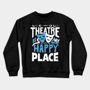 Theater Gift Crewneck Sweatshirt